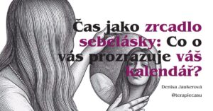 blogový článek na téma Čas jako zrcadlo sebelásky: Co o vás prozrazuje váš kalendář? od Denisa Jaukerová